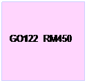 Text Box: GO122  RM450
