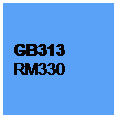 Text Box: GB313
RM330
